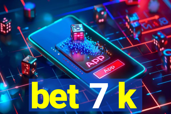 bet 7 k